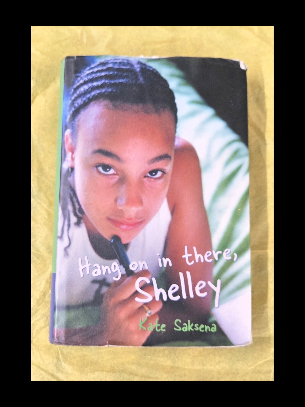 HANG ON IN THERE, SHELLEY HARDCOVER KATE SAKSENA